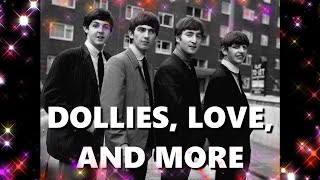 Dollies, Love and More