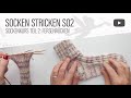 S02 Sockenstrickkurs Teil 2: Fersenrücken über Nadel 4 und 1 des Nadelspiels stricken