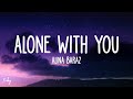 Alina Baraz - Alone With You (Lyrics)