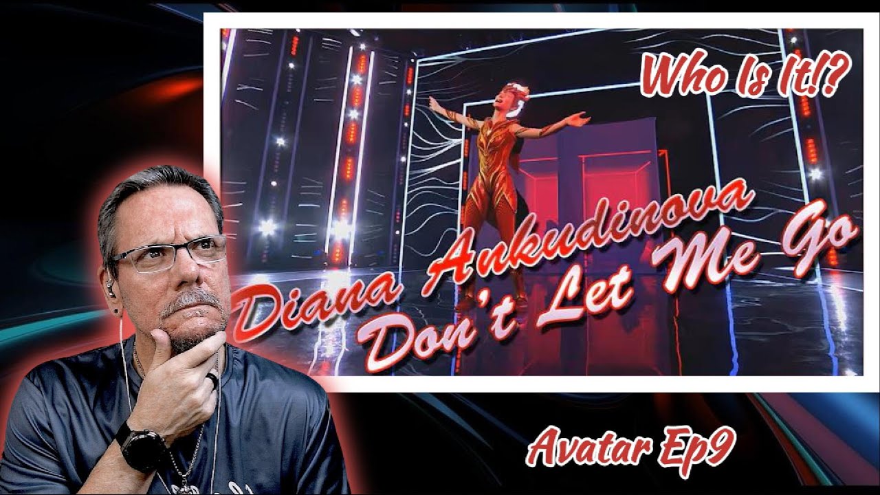 Diana Ankudinova ( Диана Анкудинова ) | Don't let me Go (Avatar Ep9) | First Time Reaction