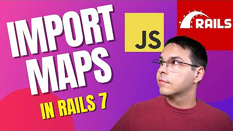 Ruby on Rails - How to Use Import Maps