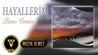 Müzik Ölmez - Doğa - Hayallerim (Piano Version) Official Audio