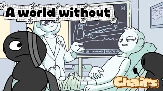 A world without... Chairs (Episode 3) [Season 1]