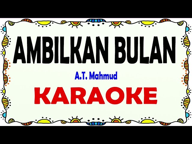 Ambilkan Bulan Bu - Karaoke class=