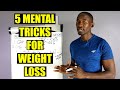 5 Mental tricks for weight loss/ Use This to Lose Weight for Good