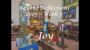 Advent Reflections 2025 - Week 3 - Joy