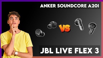 Anker Soundcore A20i vs JBL Live Flex 3 Comparison