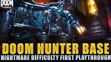 DOOM Eternal - Mission #4 Full Playthrough (Doom Hunter Base / Nightmare Difficulty)