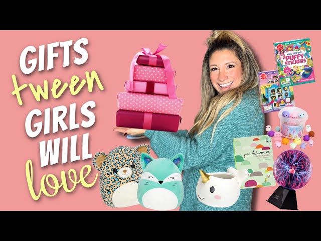 Gift ideas for tween girls