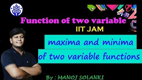 Minima & Maxima of function of two variable || IIT JAM