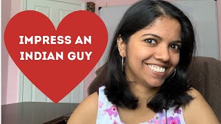 HOW to IMPRESS an INDIAN GUY (Ep. 15)