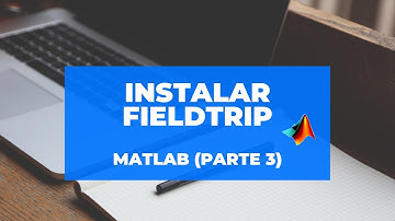 Instalar Fieldtrip MATLAB | Curso Matlab (Parte 3)