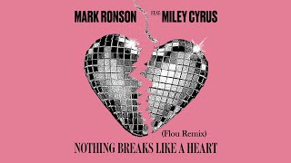 Mark Ronson - Nothing Breaks Like a Heart (Flou Remix) ft. Miley Cyrus