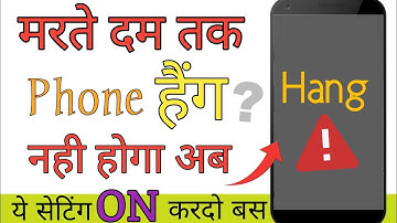 Mobile Hanging Problem Solve 100% Working New Method For any Android Devices ??