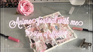 Anime journal with me / Valentines special ( a sign of affection🌸)