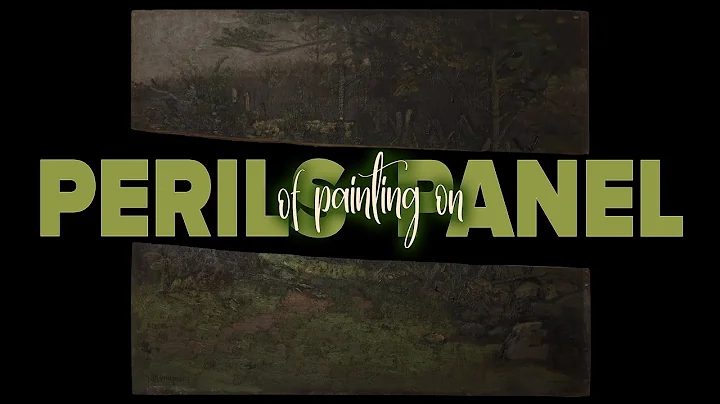 The Perils of Painting on Panel