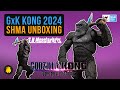 Sh monsterarts gxk kong 2024 unboxing