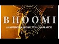 Bhoomi  anantharaman anil feat alloy francis  sayooj suresh  sidharth sreenivas  sumeesh