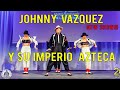 NEW SHOW!  JOHNNY VAZQUEZ y su Imperio Azteca  | by Dance Vida |