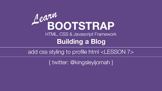 Bootstrap 3 Tutorials [COMPLETE] - Building a blog video for beginners tut # 7 Profile