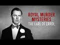 Secrets of the royal scandals royal murder mysteries death in the valleybritish royal documentary