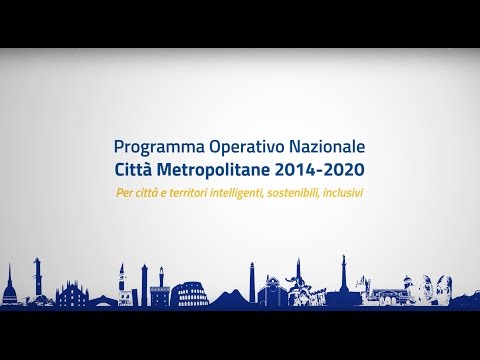 Il PON Città Metropolitane 2014-2020 in sintesi