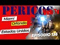 Pericos Web Tv Episodio 136. Miami y Orlando