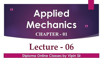Lecture 06 // Chapter 01 // Applied Mechanics by Vipin Sir