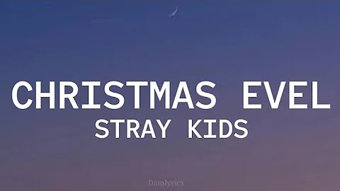 Stray Kids - Christmas EveL (Lyrics)