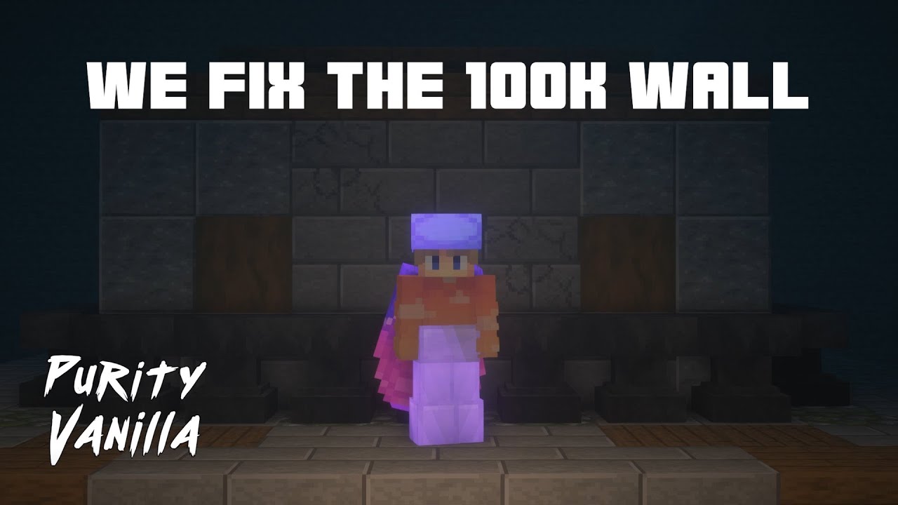 WE FIX THE 100K WALL - PURITY VANILLA QUEUE