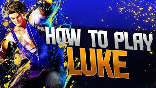 ADVANCED LUKE GUIDE!! Street Fighter 6 Luke Guide! | Doovi
