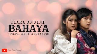 Download lagu bahaya tiara andini feat arsy widianto lirik