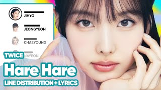 [Updated] TWICE - Hare Hare (Line Distribution + Color-Coded Lyrics) PATREON REQUESTED