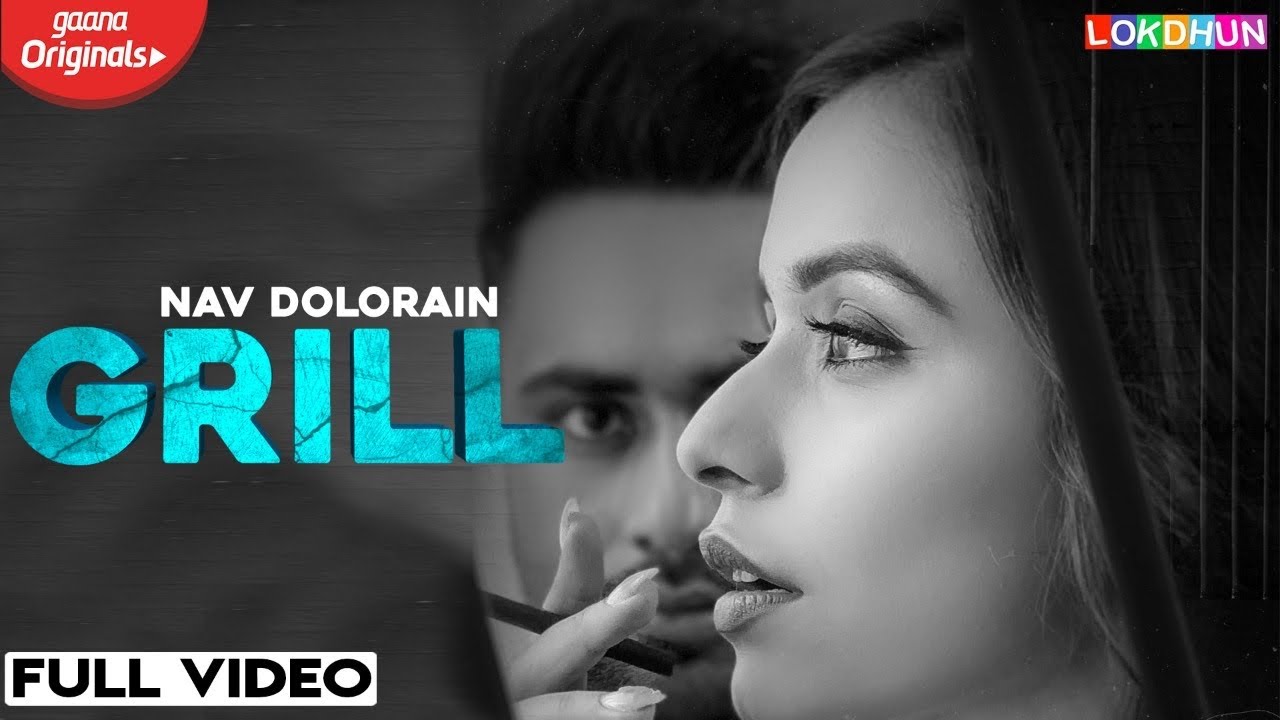 GRILL : Nav Dolorain ( Official Video ) | Teji Sandhu | Chitranshi  | Latest Punjabi Songs 2019