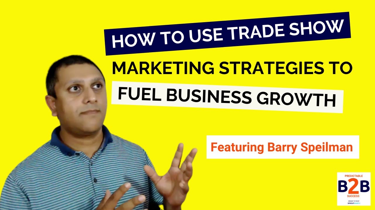 How to Use Trade Show Marketing Strategies to Fuel Business Growth