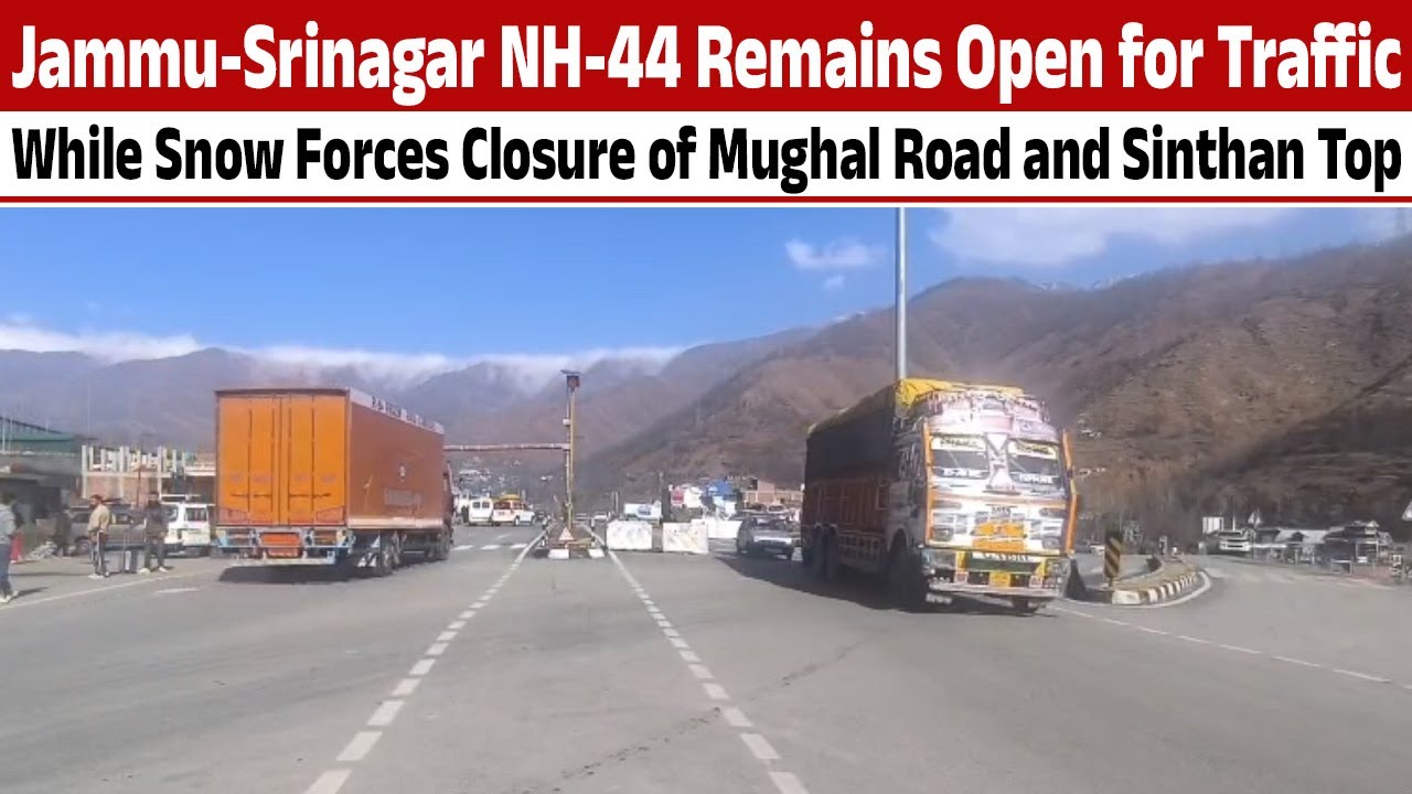 Jammu-SrinagarNH-44Remains Open for Traffic While Snow Forces Closure of Mughal Road and Sinthan Top