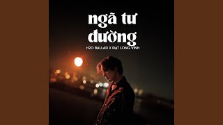 Download Lagu Ngã Tư Đường (Ballad) MP3 Download Lagu Ngã Tư Đường (Ballad) MP3