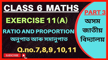 Class 6 Maths Ch.11/Exercise11A/Ratio/Proportion/Q.7,8,9,10,11/Assam Jatiya Vidyalaya/@EDUCARE181