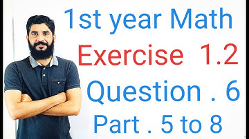 11 Class Math Exercise 1.2 Question 6 part 5 to 8 | 1st Year Math Exercise 1.2 Question 6 part 5 to8
