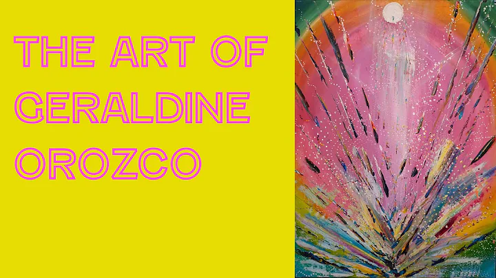 The Art of Geraldine Orozco