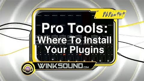 Pro Tools: Where To Install Your Plugins | WinkSound