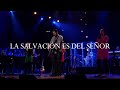 La Salvación es del Señor [La IBI y Sovereign Grace Music]