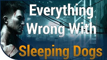 GAME SINS | Everything Wrong With Sleeping Dogs In Twelve Minutes