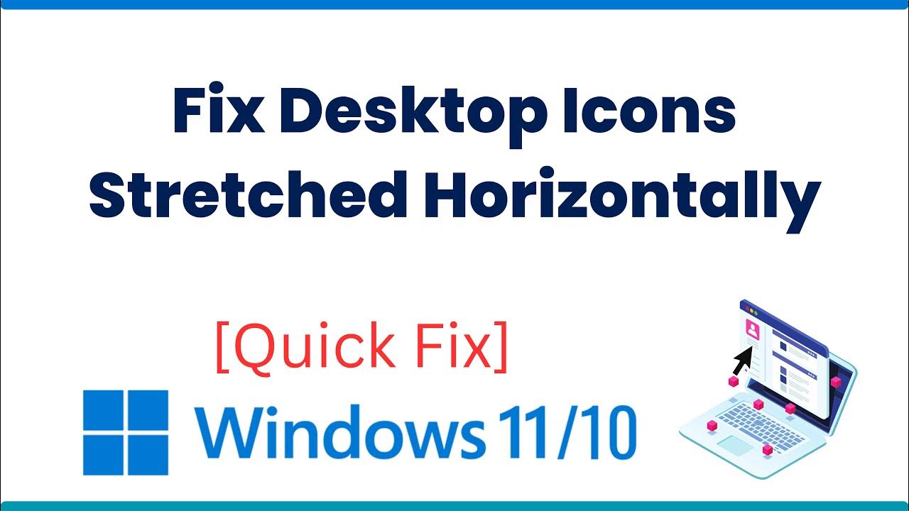 Fix Windows 11 Desktop Icons Stretched Horizontally YouTube