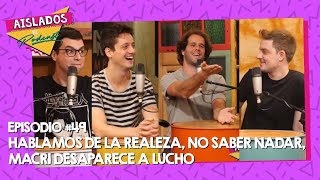 HABLAMOS De La REALEZA, NO Saber NADAR y MACRI Desaparece A LUCHO