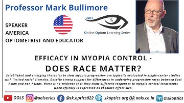 Efficacy in #MyopiaControl - Does Race Matter? #Myopia #EyeCare | OOLS | Professor Mark Bullimore