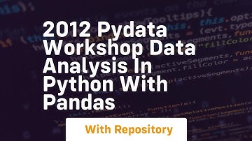 2012 pydata workshop data analysis in python with pandas