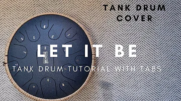 Let it be [Tank Drum / Steel Tongue Drum Cover Tutorial]