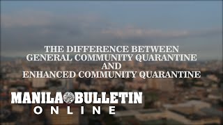 General Community Quarantine vs. Enhanced Community Quarantine