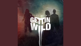Gettin Wild (feat. Saintz)